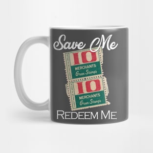 Save Me - Redeem Me! Mug